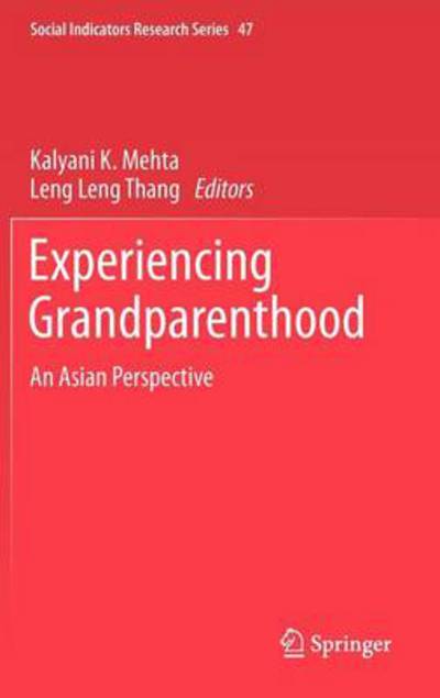 Kalyani K Mehta · Experiencing Grandparenthood: An Asian Perspective - Social Indicators Research Series (Innbunden bok) (2011)