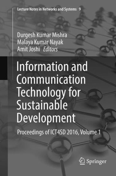 Information and Communication Technology for Sustainable Development: Proceedings of ICT4SD 2016, Volume 1 - Lecture Notes in Networks and Systems - - Kirjat - Springer Verlag, Singapore - 9789811350023 - perjantai 1. helmikuuta 2019