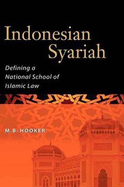 Cover for M Barry Hooker · Indonesian Syariah: Defining a National School of Islamic Law (Gebundenes Buch) (2008)
