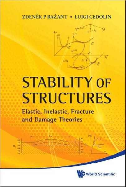 Cover for Bazant, Zdenek P (Northwestern Univ, Usa) · Stability Of Structures: Elastic, Inelastic, Fracture And Damage Theories (Gebundenes Buch) (2010)
