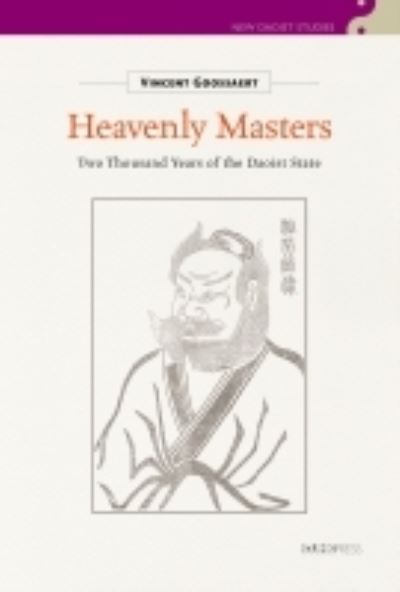 Cover for Vincent Goossaert · Heavenly Masters: Two Thousand Years of the Daoist State (Hardcover Book) (2022)