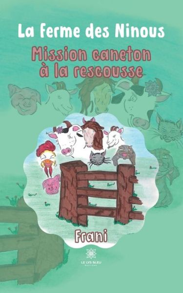 Cover for Frani · La ferme des Ninous: Mission caneton a la rescousse (Paperback Book) (2022)