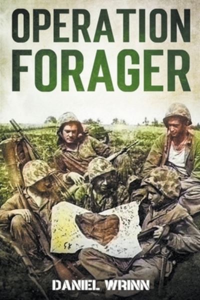 Cover for Daniel Wrinn · Operation Forager - Ww2 Pacific Military History (Paperback Book) (2021)