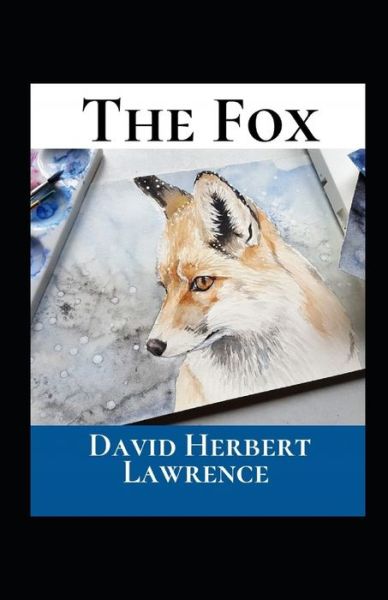 Cover for David Herbert Lawrence · The Fox Annotated (Paperback Book) (2022)