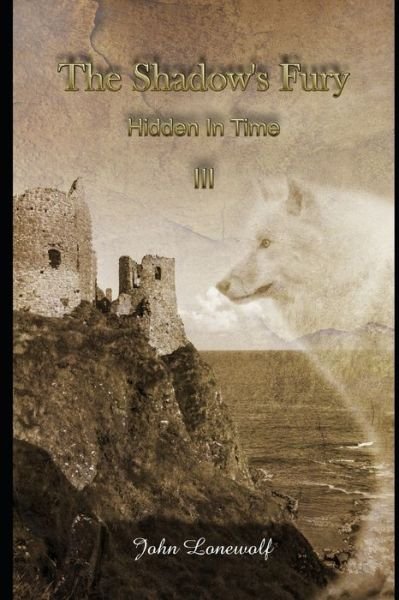 Cover for John Lonewolf · The Shadow's Fury 3: Hidden in Time (Paperback Book) (2022)