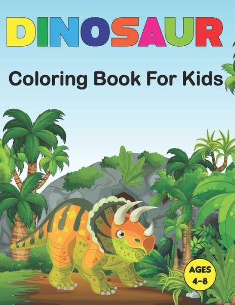 Cover for Wessica Jilson Press · Dinosaur Coloring Book for Kids: A Dinosaur Coloring Book for Boys, Girls, Toddlers, Preschoolers - Great Gift Idea For Kids Ages 3-4 and 4-8. Vol-1 (Paperback Bog) (2021)