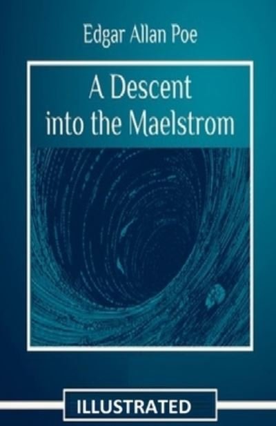 Cover for Edgar Allan Poe · A Descent into the Maelstroem Illustrated (Paperback Bog) (2021)
