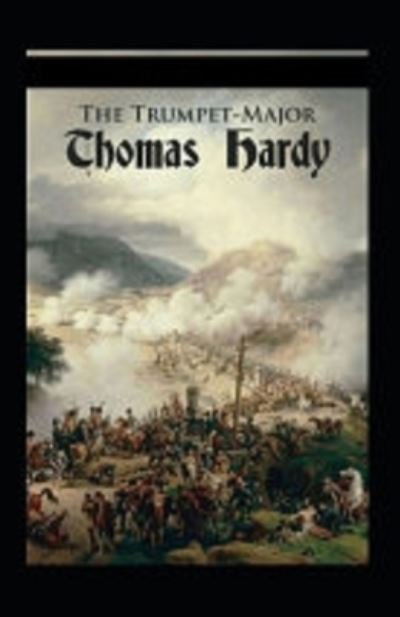 Cover for Thomas Hardy · The Trumpet-Major Illustrated (Paperback Bog) (2021)