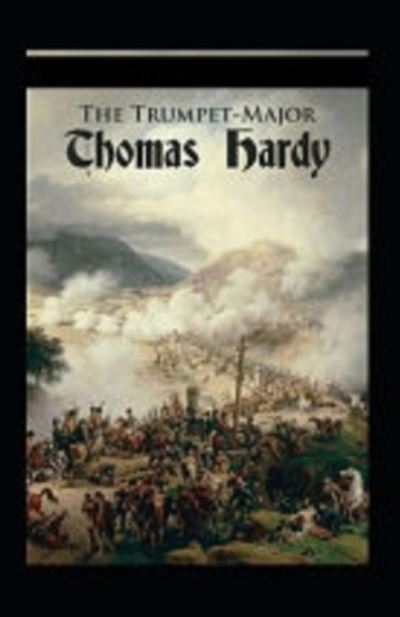 Cover for Thomas Hardy · The Trumpet-Major Illustrated (Paperback Book) (2021)