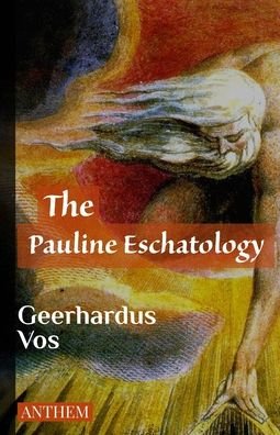 Cover for Geerhardus Vos · The Pauline Eschatology (Paperback Book) (2020)