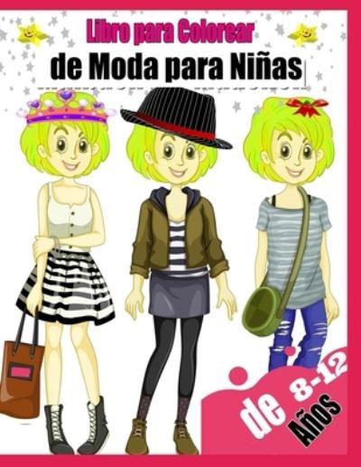 Cover for Moda Artistica Publish · Libro para Colorear de Moda para Ninas de 8 a 12 Anos (Paperback Book) (2020)