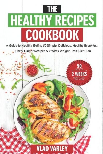 Cover for Vlad Varley · The Healthy Recipes Cookbook (Paperback Book) (2020)