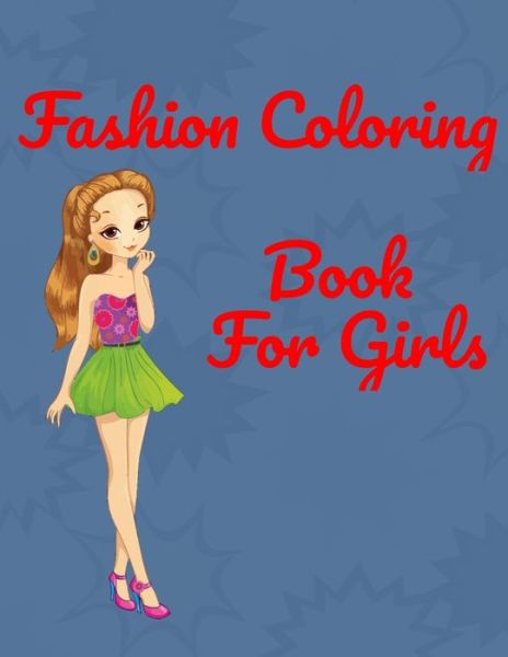 Fashion Coloring Book for girls - Afrajur Siam - Livres - Independently Published - 9798588177023 - 29 décembre 2020