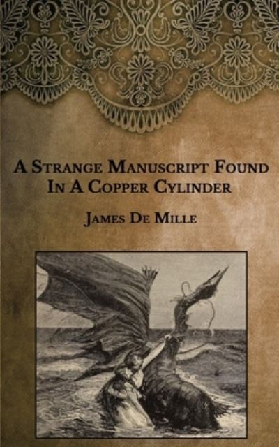 Cover for James De Mille · A Strange Manuscript Found in a Copper Cylinder (Taschenbuch) (2021)