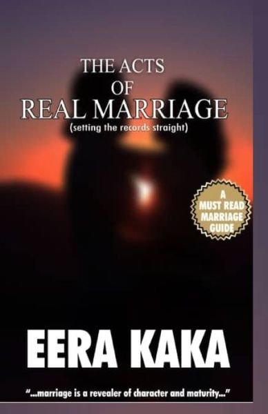 Cover for Eera Kaka · The Acts of Real Marriage (Paperback Bog) (2020)