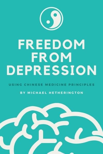 Cover for Michael Hetherington · Freedom From Depression (Paperback Bog) (2020)