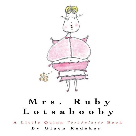Cover for Glaen Redeker · Mrs. Ruby Lotsabooby (Paperback Book) (2020)