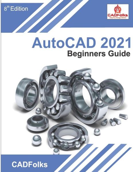 Cover for Cadfolks · AutoCAD 2021 Beginners Guide (Taschenbuch) (2020)