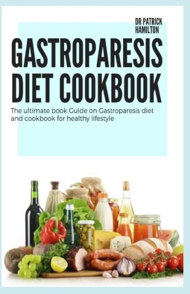 Cover for Patrick Hamilton · Gastroparesis Diet Cookbook (Paperback Bog) (2020)