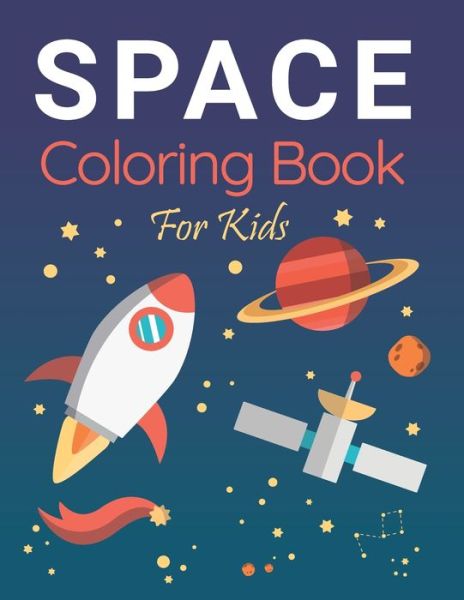 Cover for Signature Design Home · Space Coloring Book Kids Coloring Book (Paperback Book) (2020)