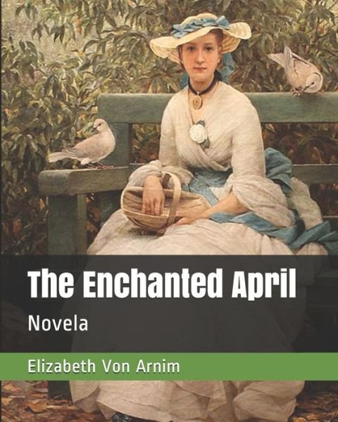 Cover for Elizabeth von Arnim · The Enchanted April (Paperback Bog) (2020)