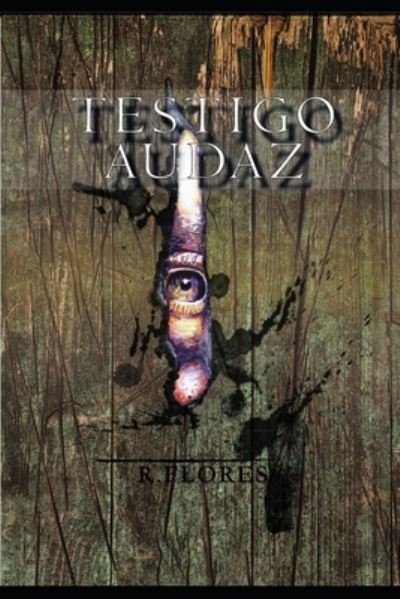 Cover for Raul Alejandro Flores Gonzalez · Testigo Audaz - El Gran Tekton (Paperback Book) (2020)