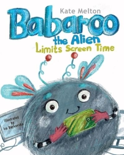 Cover for Kate Melton · Babaroo the Alien Limits Screen Time (Taschenbuch) (2021)