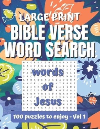 Bible Verse Word Search: Large Print Word Search Puzzle with Words of Jesus for Adults and Seniors Vol 1 - Edifying Activity Book - This Design - Bøger - Independently Published - 9798719029023 - 9. marts 2021