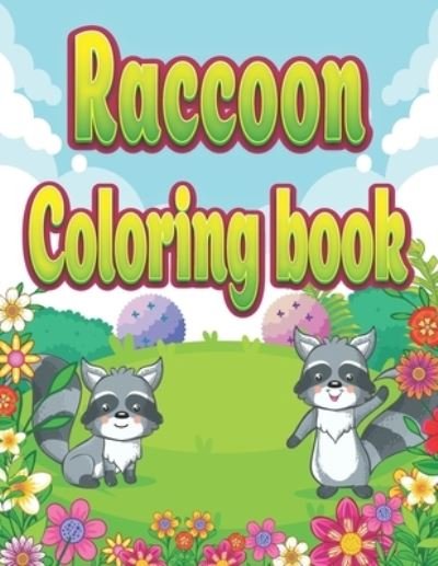 Leona Garcia · Raccoon Coloring Book: Cute Relaxing and Realistic Doodle Animal Coloring Book for Adults and Kids (Pocketbok) (2021)