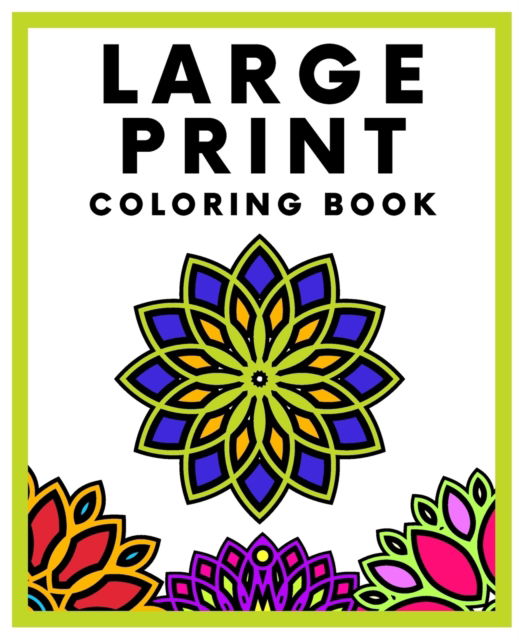 Cover for Health Matter · Large Print Coloring Book: Big and Easy Patterns with Thick Lines for Adults, Beginners, Elderly (Paperback Book) [Large type / large print edition] (2021)