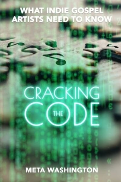 Cover for Meta Washington · Cracking the Code (Paperback Book) (2021)