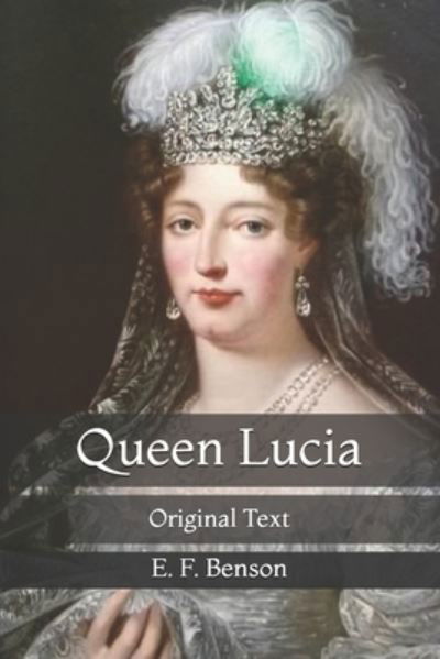 Cover for E F Benson · Queen Lucia: Original Text (Paperback Book) (2021)