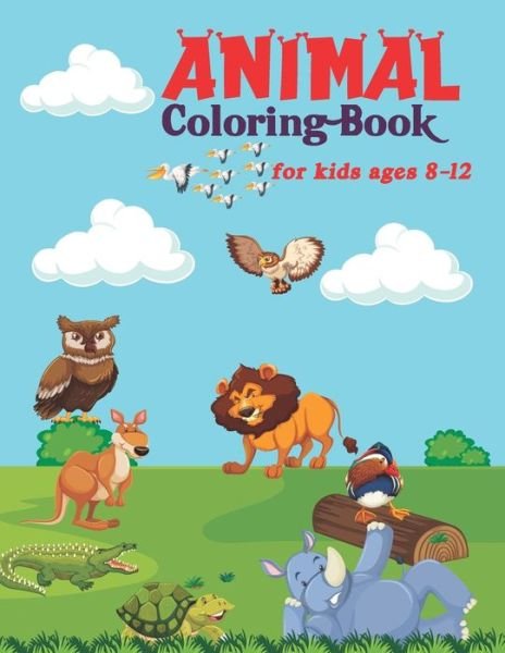 Cover for Smb Publication · Animal Coloring Book For Kids Ages 8-12: Perfect coloring activity book for boys, girls, toddlers as well as kids (Paperback Bog) (2021)