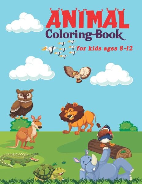 Cover for Smb Publication · Animal Coloring Book For Kids Ages 8-12: Perfect coloring activity book for boys, girls, toddlers as well as kids (Taschenbuch) (2021)