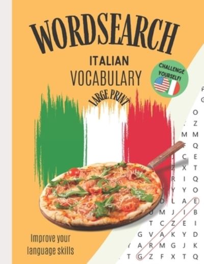 Cover for Happy Tess · Wordsearch: Italian Vocabulary Improve your Language Skills Challenge Yourself!: Large Print Puzzle Book Learn the Italian Language, Have Fun Learning! (Paperback Book) [Large type / large print edition] (2021)