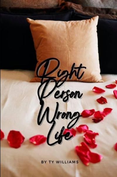 Cover for Ty Williams · Right Person, Wrong Life (Paperback Book) (2021)