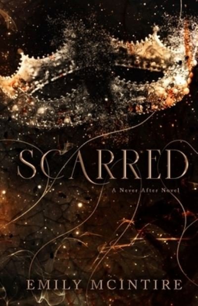 Cover for Emily McIntire · Scarred: A Never After Novel - Never After (Paperback Bog) (2022)