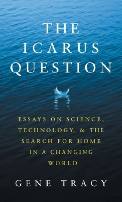 Cover for Gene Tracy · The Icarus Question (Buch) (2023)