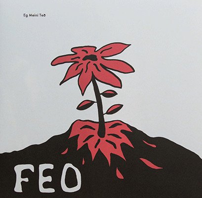 Cover for Feo · Eg Meini Te_ (VINYL)