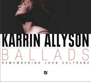 Cover for Karrin Allyson · Ballads: Remenbering John Coltrane (CD) (2001)