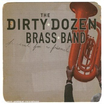 Cover for Dirty Dozen Brass Band · Funeral for a Friend (CD) (2008)