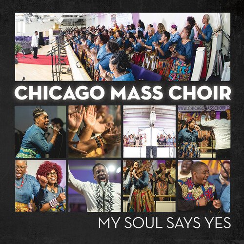 Cover for Chicago Mass Choir · My Soul Says Yes (CD) (2020)