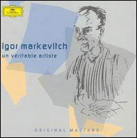 Un Veritable Artiste - Igor Markevitch - Musikk - DEUTSCHE GRAMMOPHON - 0028947440024 - 7. juli 2003