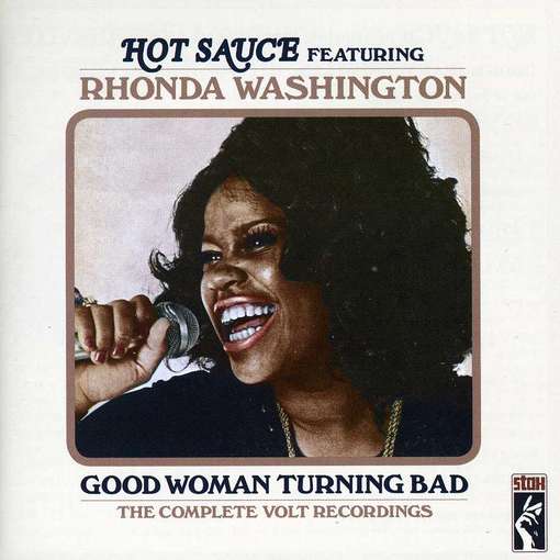 Good Woman Turning Bad - Hot Sauce / Rhonda Washington - Muzyka - STAX - 0029667914024 - 30 lipca 2012