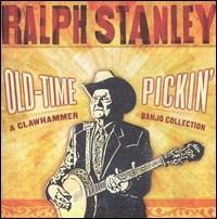 Old-time Pickin: Clawhammer Banjo Collection - Ralph Stanley - Music - Rebel - 0032511752024 - October 7, 2008