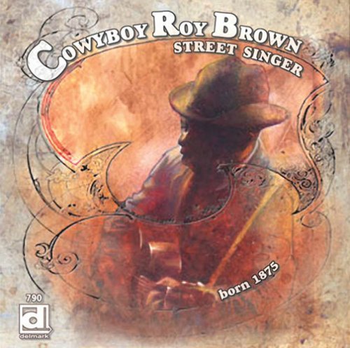 Cover for Roy -Cowboy- Brown · Street Singer (CD) (2007)