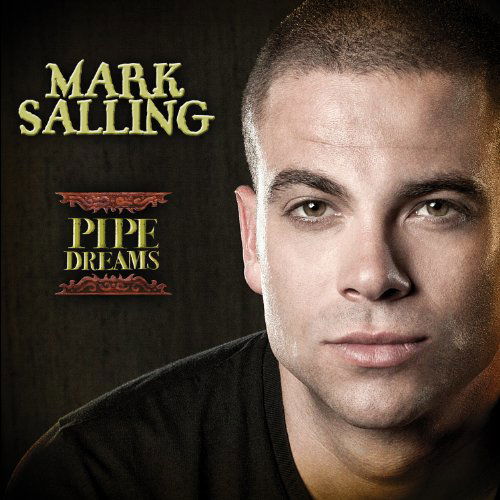 Mark Salling-pipe Dreams - Mark Salling - Musik - UNIVERSAL MUSIC - 0044003119024 - 2 juni 2020