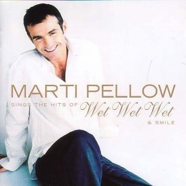 Cover for Marti Pellow · Sings The Hits Of Wet Wet Wet (CD) (1901)