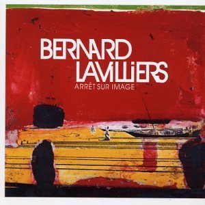 Bernard Lavilliers · Arret sur image (CD) (2018)