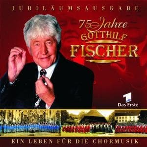 Cover for Gotthilf Fischer · 75 Jahre Gotthilf Fischer (CD) (2003)